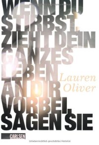 cover of the book Wenn du stirbst, zieht dein ganzes Leben an dir vorbei, sagen sie