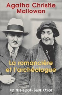 cover of the book La romancière et l'archéologue : Mes aventures au Moyen-Orient