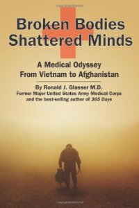 cover of the book Broken Bodies, Shattered Minds: A Medical Odyssey from Vietnam to Afghanistan