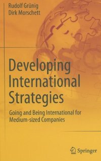 cover of the book Developing International Strategies: Going and Being International for Medium-sized Companies