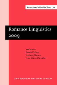 cover of the book Romance Linguistics 2009: Selected Papers from the 39th Linguistic Symposium on Romance Languages (LSRL), Tucson, Arizona, March 2009