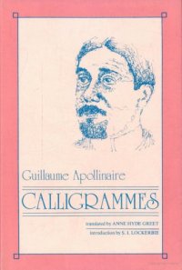 cover of the book Calligrammes: poems of peace and war (1913-1916)