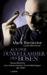 cover of the book Aus der Dunkelkammer des Bösen: Neue Berichte vom bekanntesten Kriminalbiologen der Welt