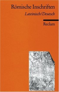 cover of the book Römische Inschriften: Lateinisch-Deutsch