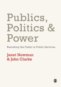 cover of the book Publics, Politics and Power: Remaking the Public in Public Services