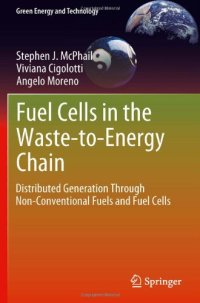 cover of the book Fuel Cells in the Waste-to-Energy Chain: Distributed Generation Through Non-Conventional Fuels and Fuel Cells