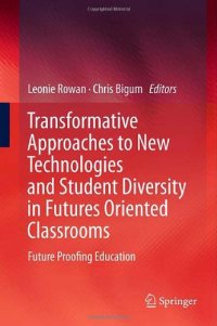 cover of the book Transformative Approaches to New Technologies and Student Diversity in Futures Oriented Classrooms: Future Proofing Education