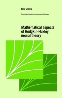 cover of the book Mathematical aspects of Hodgkin-Huxley neural theory