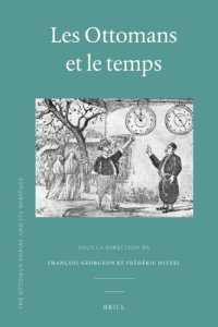 cover of the book Les Ottomans et le temps (Ottoman Empire and Its Heritage)