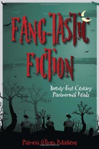 cover of the book Fang-Tastic Fiction: Twenty-First Century Paranormal Reads