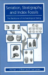 cover of the book Seriation, stratigraphy, and index fossils: the backbone of archaeological dating