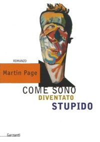 cover of the book Come sono diventato stupido