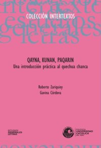 cover of the book Qayna, kunan, paqarin: una introducción práctica al quechua chanca