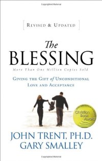 cover of the book The Blessing: Giving the Gift of Unconditional Love and Acceptance