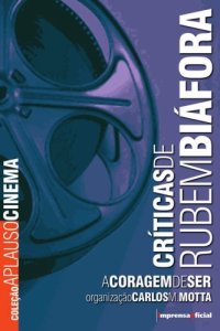 cover of the book A Coragem de Ser : Criticas  de cinema