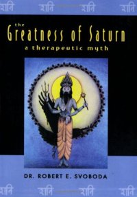 cover of the book The Greatness of Saturn: A Therapeutic Myth