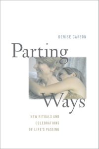 cover of the book Parting Ways: New Rituals and Celebrations of Life's Passing