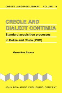 cover of the book Creole and dialect continua: standard acquisition processes in Belize and China