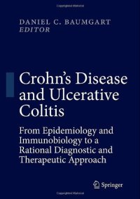 cover of the book Crohn's Disease and Ulcerative Colitis: From Epidemiology and Immunobiology to a Rational Diagnostic and Therapeutic Approach