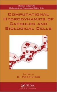 cover of the book Computational Hydrodynamics of Capsules and Biological Cells (Chapman & Hall CRC Mathematical & Computational Biology)