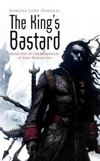 cover of the book The King's Bastard (King Rolen's Kin, Book One)