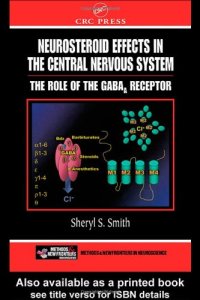 cover of the book Neurosteroid Effects in the Central Nervous System: The Role of the GABA-A Receptor (Frontiers in Neuroscience)