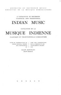 cover of the book A Catalogue of Recorded Classical and Traditional Indian Music : Catalogue de la musique indienne classique et traditionnelle enregistrée