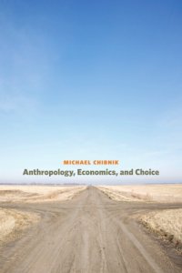 cover of the book Anthropology, Economics, and Choice