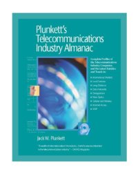 cover of the book Plunkett's Telecommunications Industry Almanac 2009: Telecommunications Industry Market Research, Statistics, Trends & Leading Companies