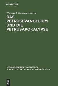 cover of the book Das Petrusevangelium und die Petrusapokalypse: Die griechischen Fragmente mit deutscher und englischer Übersetzung (Neutestamentliche Apokryphen, Bd. 1)