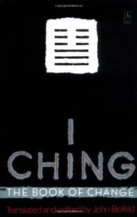 cover of the book I Ching (The Book of Change): A New Translation of the Ancient Chinese Text ...