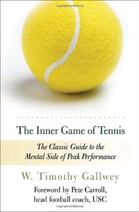 cover of the book The Inner Game of Tennis: The Classic Guide to the Mental Side of Peak Performance