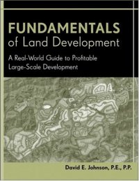 cover of the book Fundamentals of Land Development: A Real-World Guide to Profitable Large-Scale Development