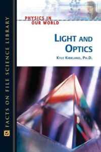 cover of the book Light And Optics (Physics in Our World)