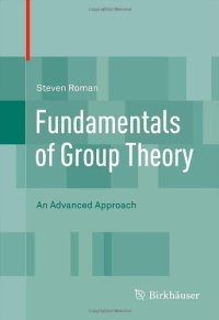 cover of the book Fundamentals of Group Theory: An Advanced Approach