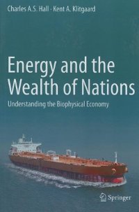 cover of the book Energy and the Wealth of Nations: Understanding the Biophysical Economy