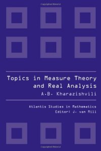 cover of the book Topics in Measure Theory and Real Analysis: The Measure Extension Problem and Related Questions (Atlantis Studies in Mathematics)