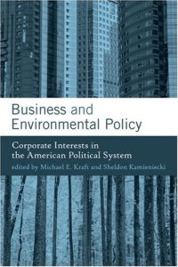 cover of the book Business and Environmental Policy: Corporate Interests in the American Political System