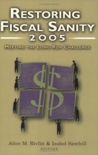 cover of the book Restoring Fiscal Sanity 2005: Meeting the Long-Run Challenge