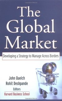 cover of the book The Global Market: Developing a Strategy to Manage Across Borders (Wiley Desktop Editions)