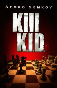 cover of the book Kill K.I.D.: v. 1