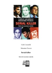 cover of the book Serial killer. Storie di ossessione omicida