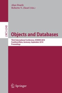 cover of the book Objects and Databases: Third International Conference, ICOODB 2010, Frankfurt/Main, Germany, September 28-30, 2010. Proceedings