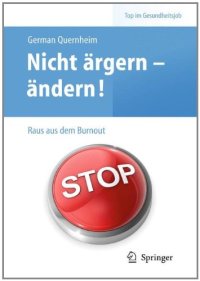 cover of the book Nicht ärgern - ändern! Raus aus dem Burnout