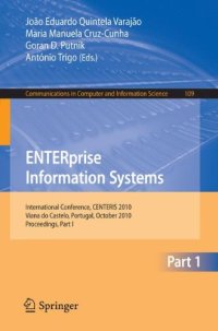 cover of the book ENTERprise Information Systems, International Conference, CENTERIS 2010, Viana do Castelo, Portugal, October 20-22, 2010, Proceedings, Part I