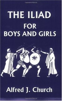 cover of the book The Iliad for Boys and Girls