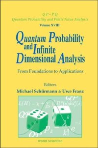 cover of the book Quantum Probability And Infinite Dimensional Analysis: From Foundations To Applications