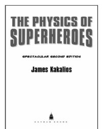 cover of the book The Physics of Superheroes: Spectacular Second Edition