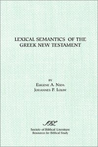 cover of the book Lexical Semantics of the Greek New Testament (Resources for Biblical Study)