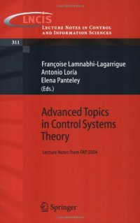 cover of the book Advanced Topics in Control Systems Theory: Lecture Notes from FAP 2004